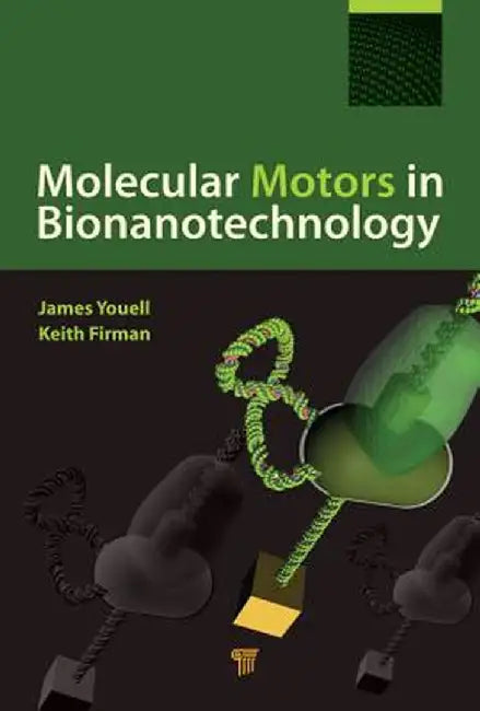 Molecular Motors in Bionanotechnology by Keith Firman