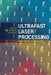 Ultrafast Laser Processing: From Micro- to Nanoscale by Koji Sugioka
