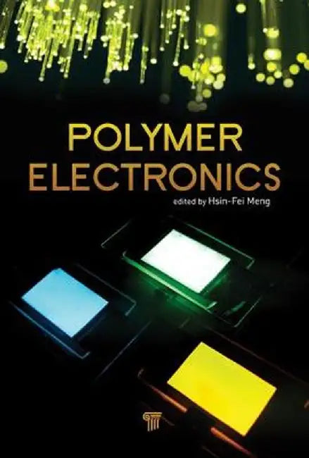 Polymer Electronics by Meng Hsin-fei