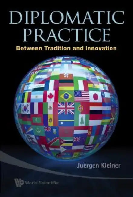 Diplomatic Practice by Kleiner Juergen