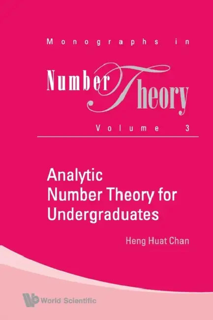 Analytic Number Theory for Undergr..(V3) by Heng Huat Chan