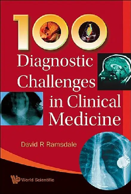 100 Diagnostic Challenges in Clinical... by Ramsdale David R