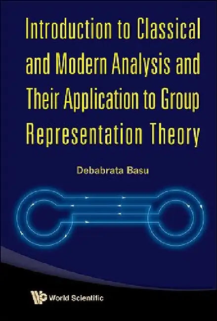 Intro to Classical & Modern Analysis &.. by Basu Debabrata