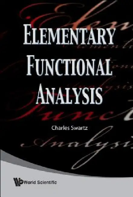 Elementary Functional Analysis by Swartz Charles