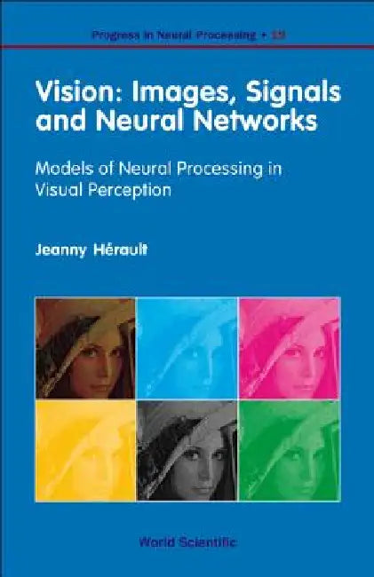 Vision: Images, Signals &Neural Net..(V19) by Herault Jeanny