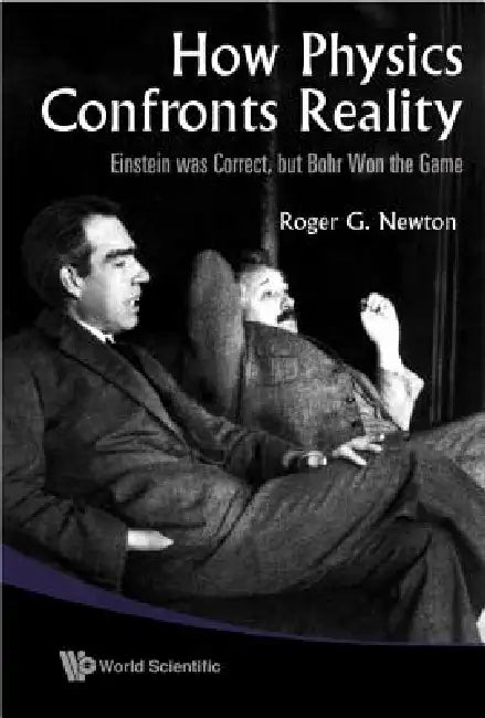 How Physics Confronts Reality by Newton Roger G