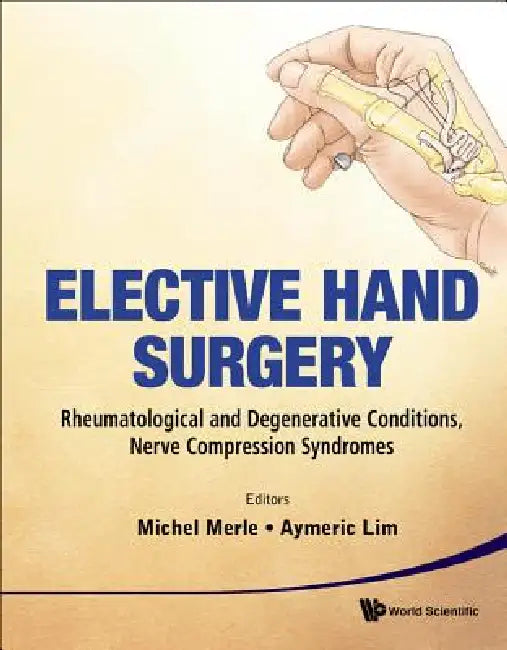 Elective Hand Surgery by Merle Michel