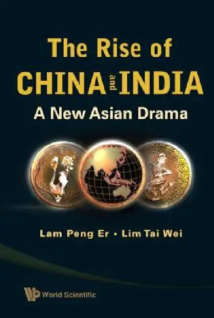 The Rise of China & India by Er Lam Peng
