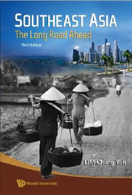 Southeast Asia: Long Road (3ed) by Yah Lim Chong