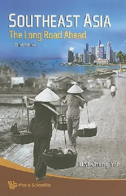 Southeast Asia: Long Road (3ed) by Yah Lim Chong