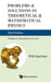 Problems and Solutions in Theoretical and Mathematical Physics - Volume I: Introductory Level (Third Edition) by Willi-Hans Steeb