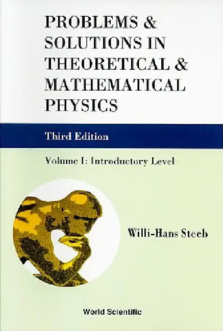Prob & Sol Theo & Math(v1)(3ed) by Steeb Willi-Hans