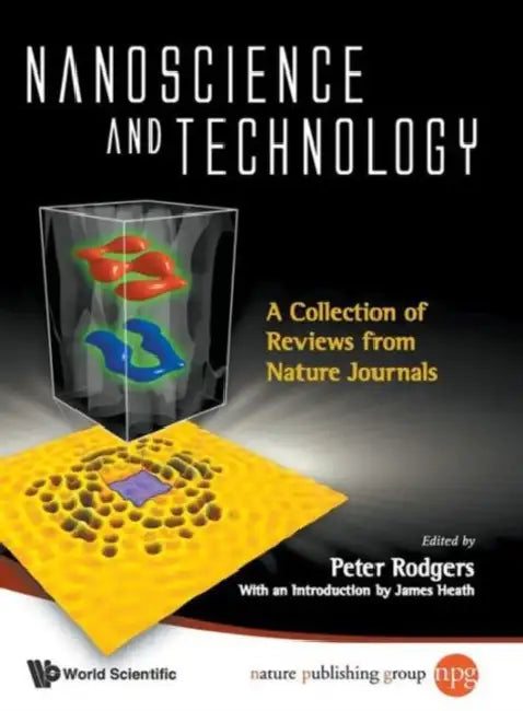 Nanoscience and Technology: A Collection of Reviews from Nature Journals by Peter Rodgers