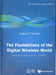 Foundations of the Digital Wireless World, The: Selected Works of A J Viterbi by Andrew J. Viterbi