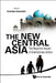 The New Central Asia by Kavalski Emilian