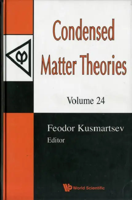 Condensed Matter Theories, Volume 24 - Proceedings of the 32nd International Workshop [With CDROM] by Feodor V. Kusmartsev