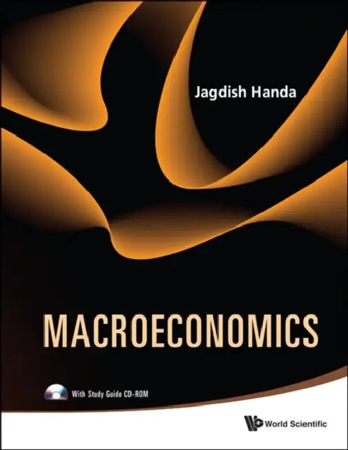Macroeconomics (with Study Guide CD-Rom) [With CDROM] by Jagdish Handa