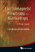 Electromagnetic Anisotropy& Bianisotropy by MacKay Tom G