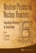 Neutron Physics for Nuclear Reactors by Esposito S