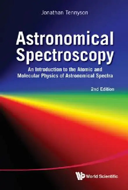 Astronomical Spectroscopy (2nd Ed) by Tennyson Jonathan