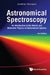 Astronomical Spectroscopy: An Introduction to the Atomic and Molecular Physics of Astronomical Spectra (2nd Edition) by Jonathan Tennyson