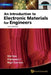 An Introduction To Electronic Materials For Engineers by Wei (Univ Of Auckland, New Zealand) Gao