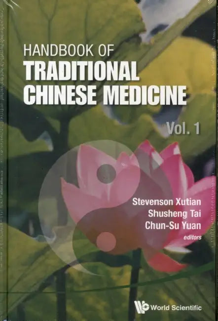 Handbook of Traditional Chinese Medicine (in 3 Volumes) by Stevenson Xutian, Shusheng Tai, Chun-Su Yuan
