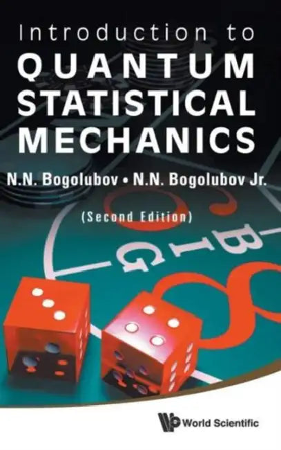 Introduction to Quantum Statistical Mechanics (2nd Edition) by N. N. Bogolubov, Nickolai N. Bogolubov Jr
