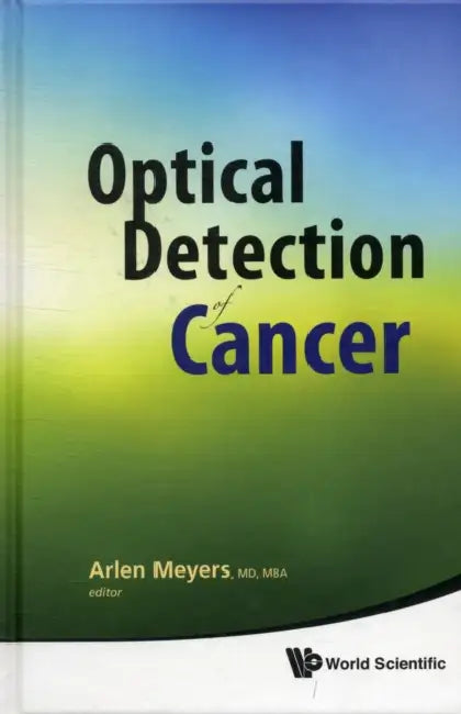 Optical Detection of Cancer by Arlen D. Meyers