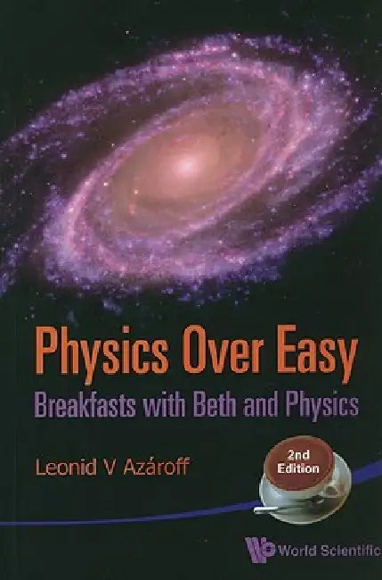 Physics Over Easy (2nd Ed) by Azaroff Leonid V