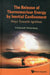 Release of Thermonuclear Energy by Inertial Confinement, The: Ways Towards Ignition by Friedwardt Winterberg