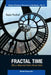 Fractal Time by Vrobel Susie