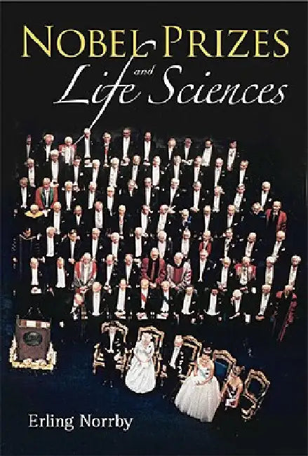 Nobel Prizes and Life Sciences by Norrby, Erling
