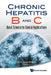 Chronic Hepatitis B and C: Basic Science to Clinical Appln by Shih Chiaho