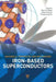Iron-Based Superconductors: Materials, Properties and Mechanisms by Nan Lin Wang
