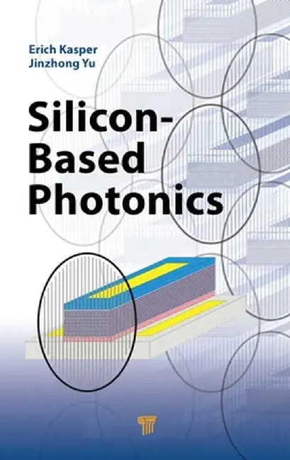 Silicon-Based Photonics by Erich Kasper