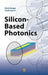 Silicon-Based Photonics by Erich Kasper