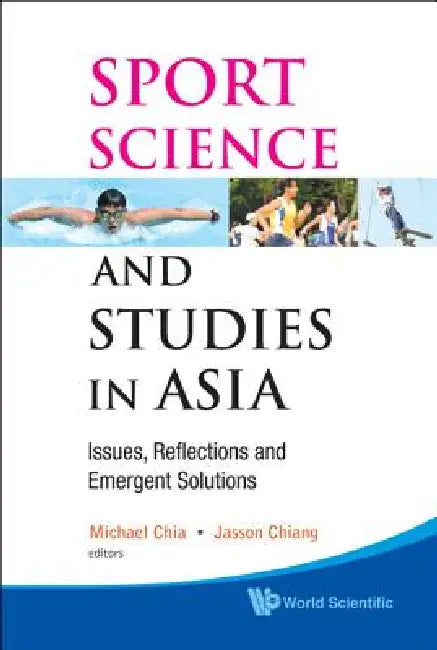 Sport Science and Studies in Asia by Chia Michael