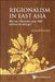 Regionalism in East Asia: Why Has It Flourished Since 2000 and How Far Will It Go? by Pomfret, Richard