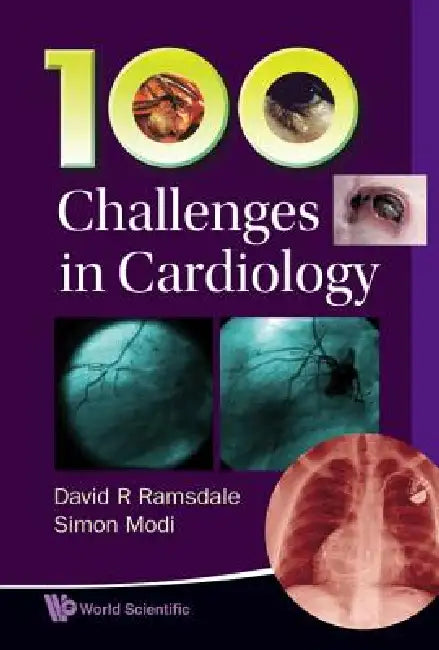 100 Challenges in Cardiology by Ramsdale David R