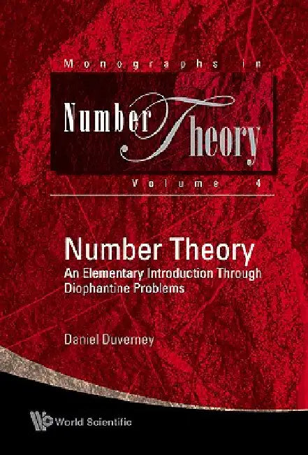 Number Theory: An Elementary Introduction Through Diophantine Problems by Duverney, Daniel