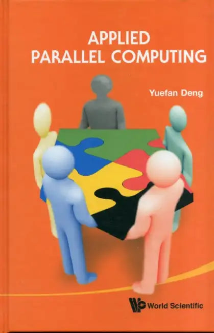 Applied Parallel Computing by Yuefan Deng