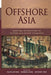 Offshore Asia: Maritime Interactions in Eastern Asia Before Steamships by Fujita Kayoko