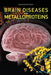 Brain Diseases and Metalloproteins by David R. Brown