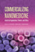 Commercializing Nanomedicine: Industrial Applications, Patents, and Ethics by Luca Escoffier, Mario Ganau, Julielynn Wong