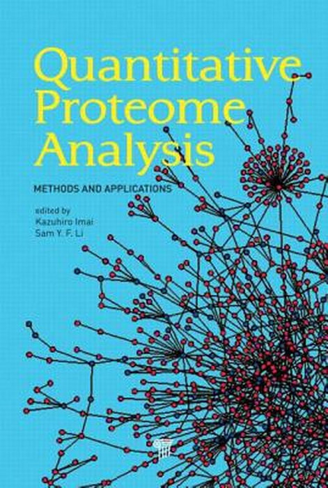 Quantitative Proteome Analysis: Methods and Applications by Kazuhiro Imai
