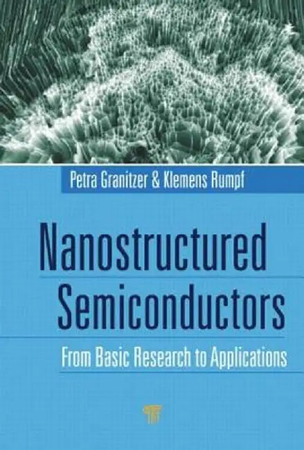 Nanostructured Semiconductors: From Basic Research to Applications by Petra Granitzer, Klemens Rumpf