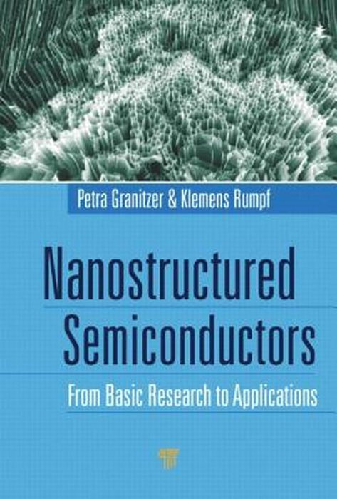 Nanostructured Semiconductors: From Basic Research to Applications by Petra Granitzer, Klemens Rumpf