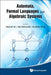Automata, Formal Languages & Algebraic.. by Ito Masami