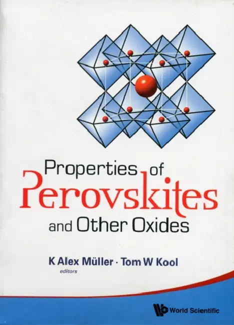 Properties of Perovskites and Other Oxides by Tom W. Kool, Karl Alex Muller